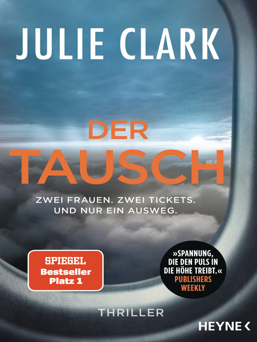 Titeldetails für Der Tausch – Zwei Frauen. Zwei Tickets. Und nur ein Ausweg. nach Julie Clark - Warteliste